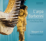 the album cover for Margret Koll - Harp & Soprano Early Baroque Rome