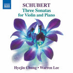 the album cover for F Schubert / Chung,Hyejin / Lee,Warren - Schubert: Three Sonatas For Violin & Piano