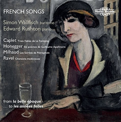 the album cover for A Caplet / Wallfisch,Simon / Rushton,Edward - Caplet Honegger Milhaud & Ravel: French Songs
