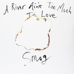 Smog - River Ain't Too Much To Love (Vinyl)