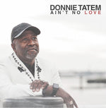 the album cover for Donnie Tatem - Ain't No Love