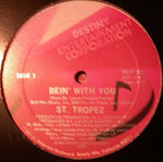 St. Tropez* : Bein' With You / I've Been Watching You (12")