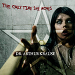the album cover for Dr Arthur Krause - The Only Time She Moves
