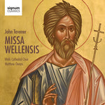 the album cover for J Tavener / Wells Cathedral Choir / Owens,Matthew - Tavener: Missa Wellensis