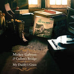 the album cover for Mickey Galyean - My Daddy's Grass