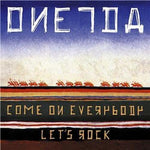 the album cover for Oneida - Come on Everybody Let's Rock