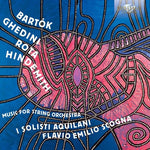 the album cover for Flavio Scogna / Solisti Aquilani - Bartok / Hindemith & Rota: Music for String