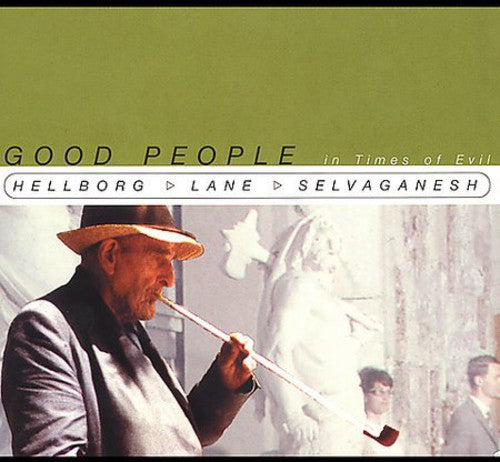 Jonas Hellborg - Good People in Times of Evil (CD)