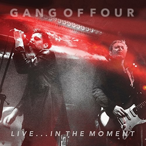 the album cover for Gang Of Four - Live... In The Moment