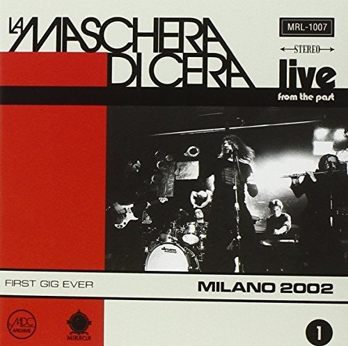 the album cover for Maschera Di Cera - Live From The Past Vol 1: Milano 2002