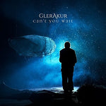 the album cover for GlerAkur - Can't You Wait