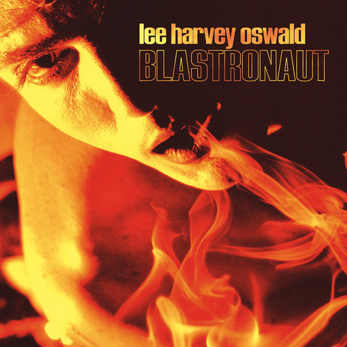 Lee Harvey Oswald Band - Blastronaut (Vinilo)