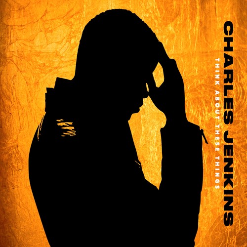 Charles Jenkins - Think About These Things (CD)