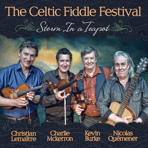 the album cover for Celtic Fiddle Festival - Storm In A Teapot