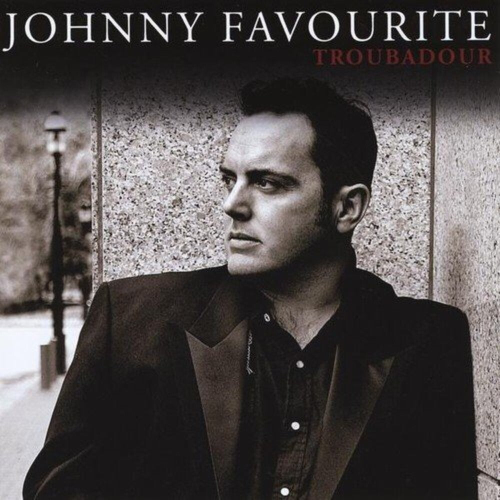 the album cover for Johnny Favourite - Troubadour