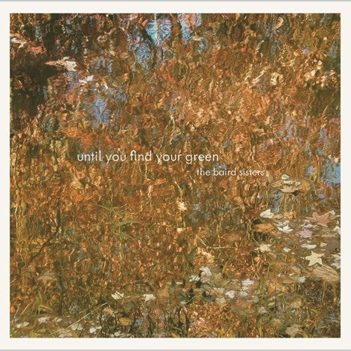 ベアード・シスターズ - Until You Find Your Green (レコード)