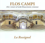 the album cover for Anonymous / Barera / La Rossignol - Flos Campi