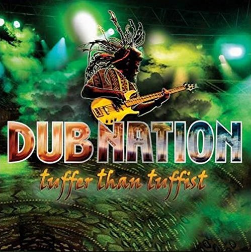 the album cover for Dub Nation - Tuffer Than Tuffist