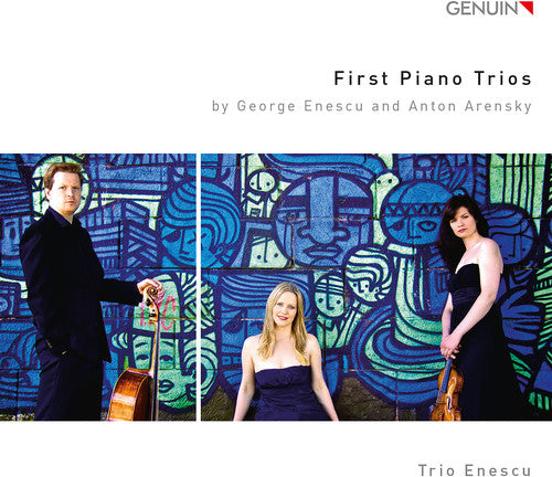 the album cover for Arensky / Enescu / Trio Enescu - Enescu & Arensky: First Piano Trios