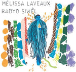 Melissa Laveaux - Radyo Siwel (Vinilo)