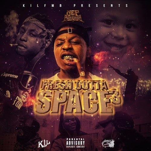 the album cover for Nef the Pharaoh - Fresh Outta Space 3