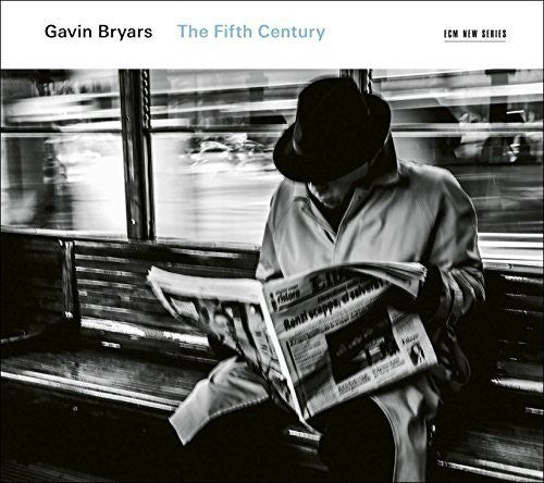 the album cover for Gavin Bryars - Gavin Bryars: The Fifth Century