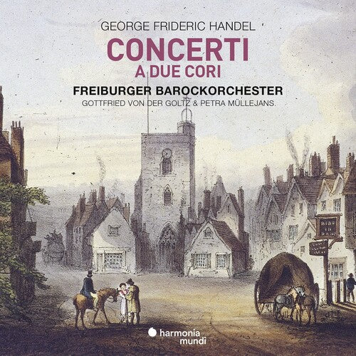 Freiburger Barockorchester - Handel: Concerti A Due Cori (CD)