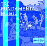 the album cover for Tre / Various - Fundamental Music