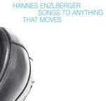 the album cover for Enzlberger / Berghammer / Steiner / Aichinger - Songs To Anything That Moves