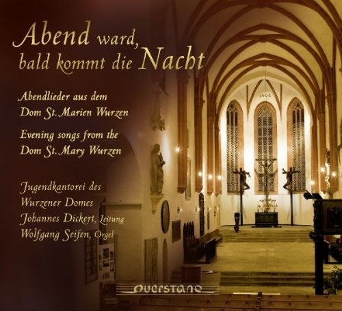 the album cover for Jugendkantorei Des Wurzener Domes / Seifen / Var - Abend ward, bald kommt die Nacht