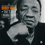 the album cover for Bobby Hebb - That's All I Wanna Know