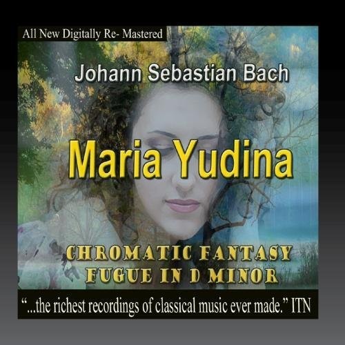Johann Sebastian Bach - Maria Yudina, Fuga de fantasía cromática en re menor (CD)