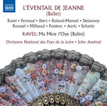the album cover for Ravel / Ferroud / Ibert / Roland-Manuel / Delannoy - L'Eventail de Jeanne
