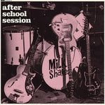 The Milkshakes - After School Session (Vinyl)
