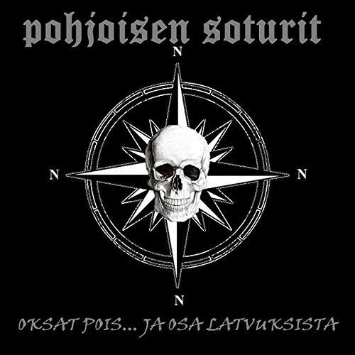 the album cover for Pohjoisen Soturit - Oksat Pois Ja Osa Latvuksista