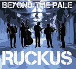 the album cover for Beyond The Pale - Ruckus