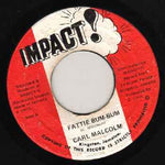 Carl Malcolm / Skin Flesh & Bones* : Fattie Bum-Bum/ Bum Bum Situation (7")