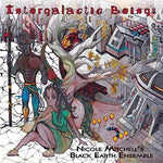 Nicole Mitchell'S Black Earth Ensemble - Intergalactic Beings (Vinyl)