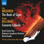 the album cover for Bellinati / Delaware Symphony Orch - Book of Signs / Concerto Caboclo