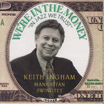 the album cover for Keith Ingham Manhattan Swingte - We're In The Money