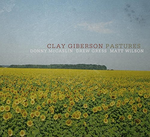 the album cover for CLAY GIBERSON - PASTURES