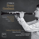 the album cover for Baczewski / Copland / Wojciechowski / Borowicz - A Tribute to Benny Goodman
