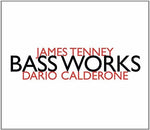 the album cover for James Tenney - Jams Tenney: Bass Works