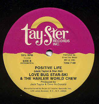 Love Bug Star-Ski* & The Harlem World Crew* : Positive Life (12")