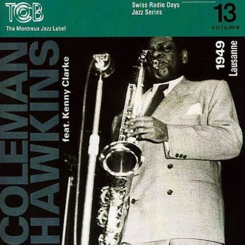 the album cover for Coleman Hawkins - Swiss Radio Days, Vol. 13