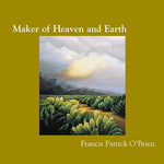 the album cover for Francis Obrien Patrick - Maker of Heaven & Earth