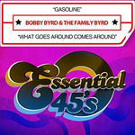 the album cover for Bobby Byrd - Gasoline / What Goes Around Comes Around