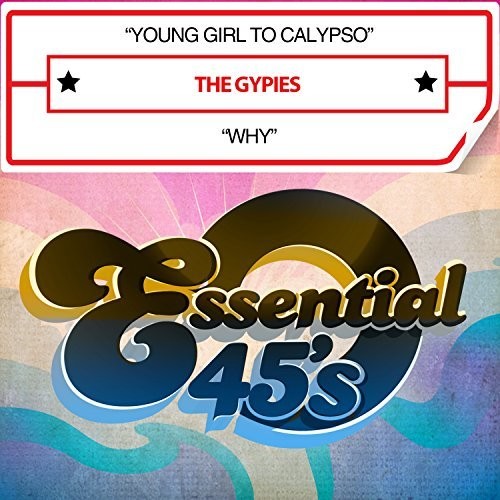 the album cover for The Gypsies - Young Girl To Calypso / Why (digital 45)