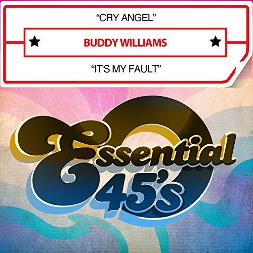 the album cover for Buddy Williams - Cry Angel / It's My Fault (digital 45)