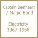 Capitán Beefheart y su Magic Band - Electricidad 1967-1968 (CD)